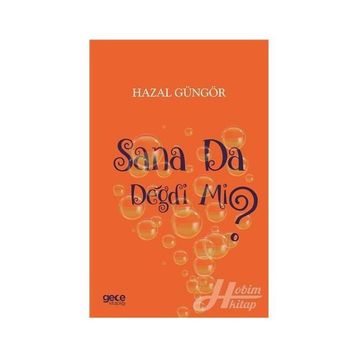 Sana Da Değdi Mi? - Hazal Güngör