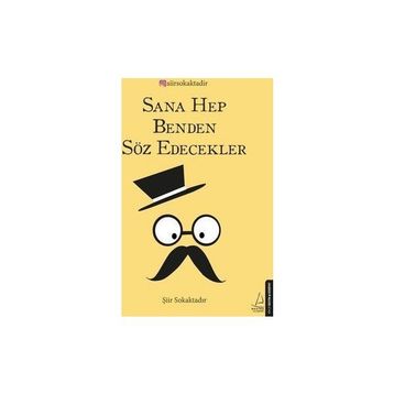 Sana Hep Benden Söz Edecekler - Şiir Sokaktadır