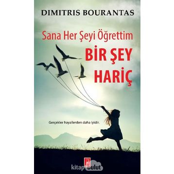 Sana Her Şeyi Öğrettim Bir Şey Hariç - Dimitris Bourantas