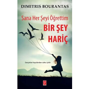 Sana Her Şeyi Öğrettim Bir Şey Hariç - Dimitris Bourantas