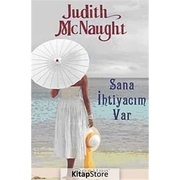 SANA İHTİYACIM VAR - JUDITH MCNAUGHT