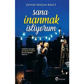 Sana İnanmak İstiyorum - Zeynep Doğan Balcı