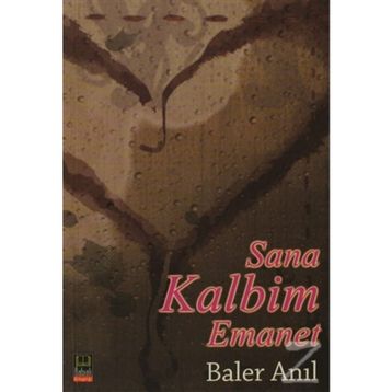 Sana Kalbim Emanet - Baler Anıl