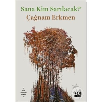 Sana Kim Sarılacak? - Çağnam Erkmen