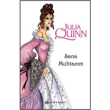 Sana Muhtacım Julia Quinn