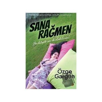 Sana Rağmen - Özge Gargun