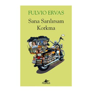 Sana Sarılırsam Korkma - Fulvio Ervas