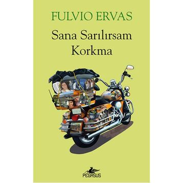 Sana Sarılırsam Korkma - Fulvio Ervas