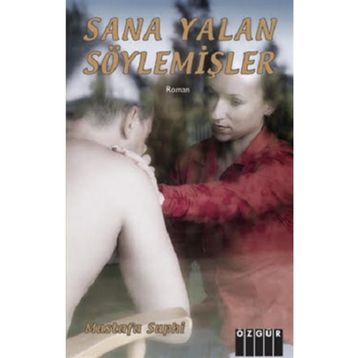 Sana Yalan Söylemişler - Mustafa Suphi