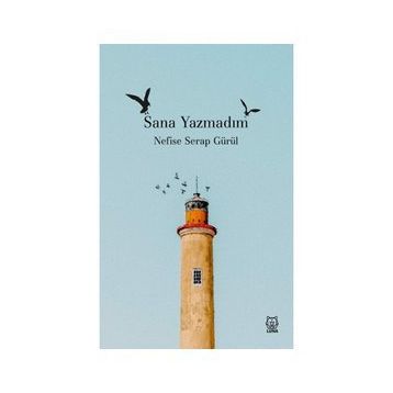 Sana Yazmadım - Nefise Serap Gürül