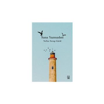Sana Yazmadım - Nefise Serap Gürül