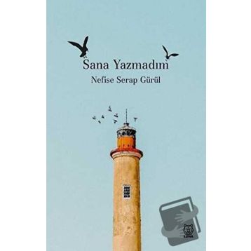 Sana Yazmadım - Nefise Serap Gürül