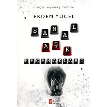 Sanal Aşk Kaçamakları - Erdem Yücel