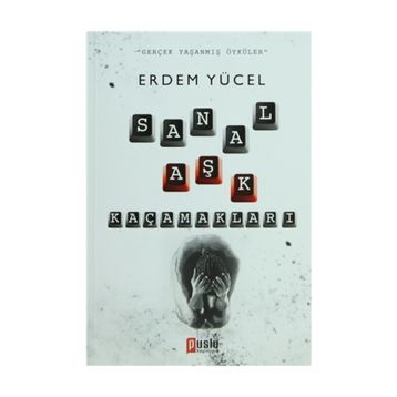Sanal Aşk Kaçamakları - Erdem Yücel