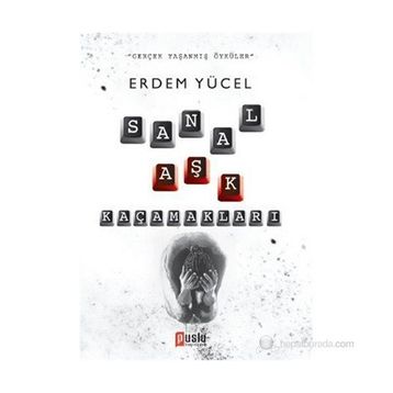 Sanal Aşk Kaçamakları - Erdem Yücel