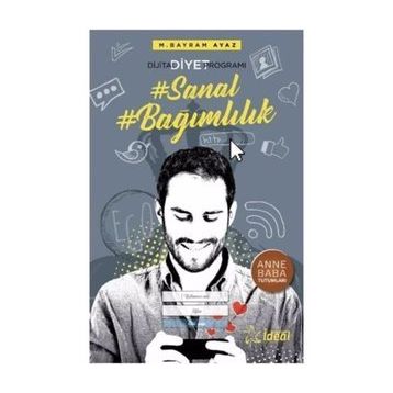 Sanal Bağımlılık - Dijital Diyet Programı - M. Bayram Ayaz