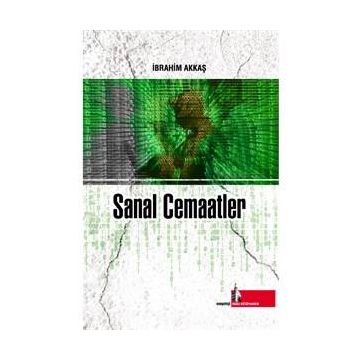 Sanal Cemaatler - İbrahim Akkaş