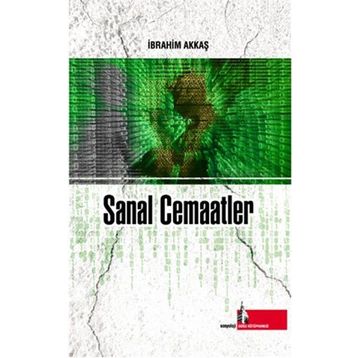 Sanal Cemaatler - İbrahim Akkaş