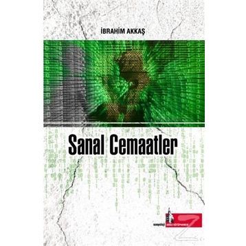 Sanal Cemaatler - İbrahim Akkaş