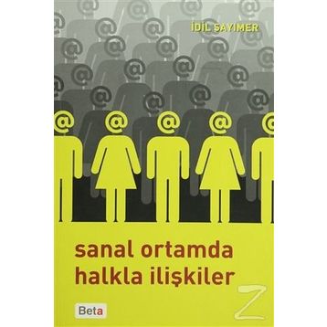 SANAL ORTAMDA HALKLA İLİŞKİLER - İDİL SAYIMER
