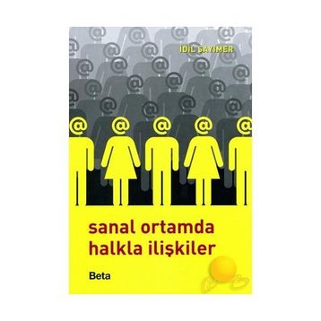 SANAL ORTAMDA HALKLA İLİŞKİLER - İDİL SAYIMER