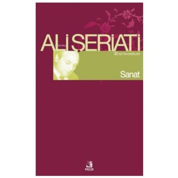 SANAT - ALI ŞERİATİ