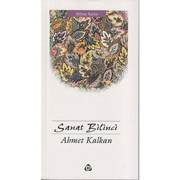 SANAT BİLİNCİ - AHMED KALKAN