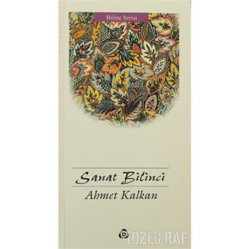 SANAT BİLİNCİ - AHMED KALKAN