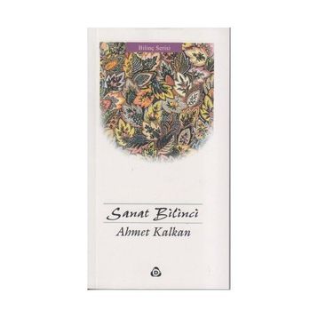 SANAT BİLİNCİ - AHMED KALKAN