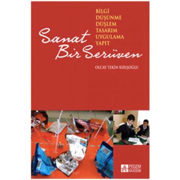 Sanat Bir Serüven - Olcay Tekin Kırışoğlu