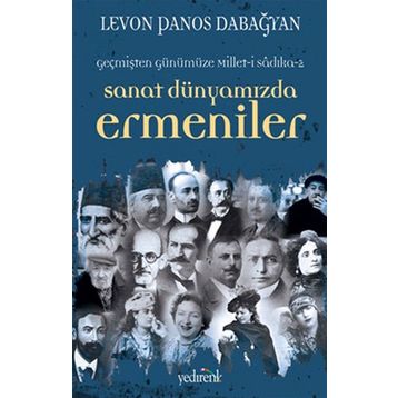 SANAT DÜNYAMIZDA ERMENILER - LEVON PANOS DABAĞYAN