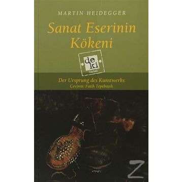 Sanat Eserinin Kökeni - Martin Heidegger