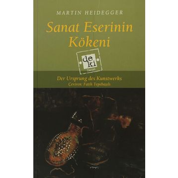 Sanat Eserinin Kökeni - Martin Heidegger