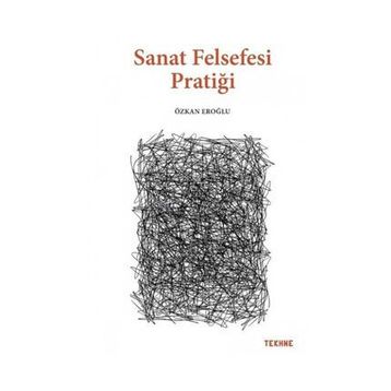 Sanat Felsefesi Pratiği - Özkan Eroğlu