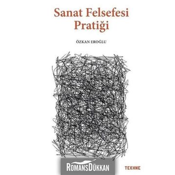 Sanat Felsefesi Pratiği - Özkan Eroğlu