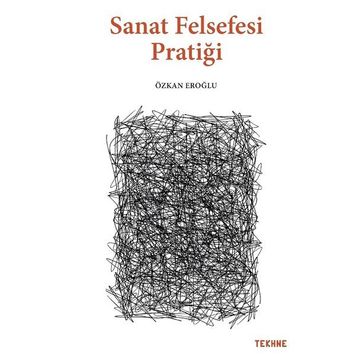 Sanat Felsefesi Pratiği - Özkan Eroğlu