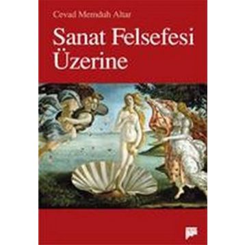SANAT FELSEFESI ÜZERİNE - CEVAD MEMDUH ALTAR