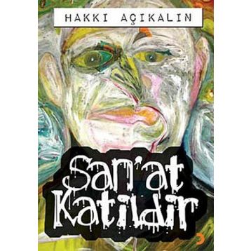 SAN'AT KATILDIR - HAKKI AÇIKALIN