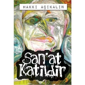 SAN'AT KATILDIR - HAKKI AÇIKALIN