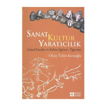 SANAT KÜLTÜR YARATICILIK - OLCAY TEKIN KIRIŞOĞLU