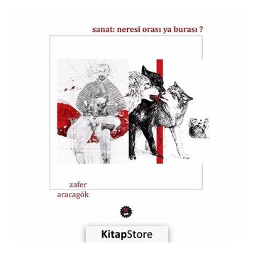 Sanat Neresi Orası Ya Burası ? - Zafer Aracagök