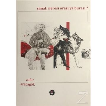 Sanat Neresi Orası Ya Burası ? - Zafer Aracagök