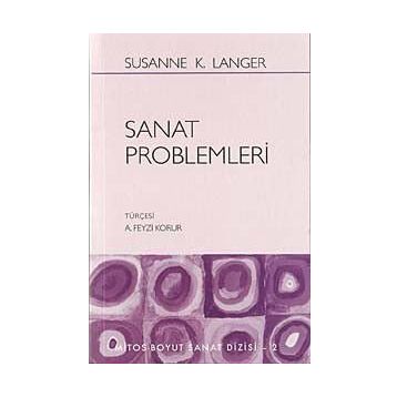 SANAT PROBLEMLERI - SUSANNE K. LANGER
