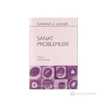 SANAT PROBLEMLERI - SUSANNE K. LANGER