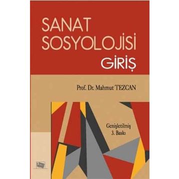 Sanat Sosyolojisi Giriş - Mahmut Tezcan