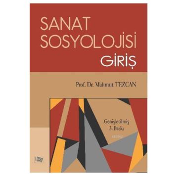 Sanat Sosyolojisi Giriş - Mahmut Tezcan