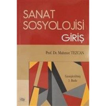 Sanat Sosyolojisi Giriş - Mahmut Tezcan