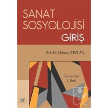 Sanat Sosyolojisi Giriş - Mahmut Tezcan