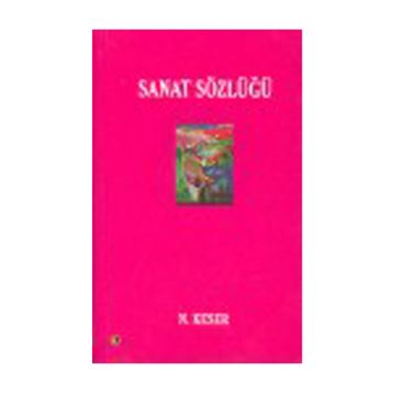 SANAT SÖZLÜĞÜ (CILTLI) - N. KESER