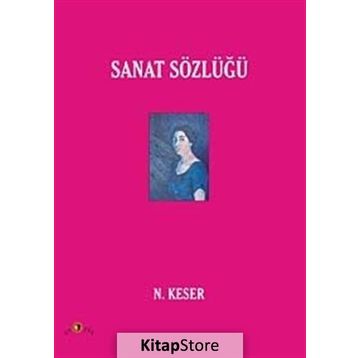 SANAT SÖZLÜĞÜ (CILTLI) - N. KESER